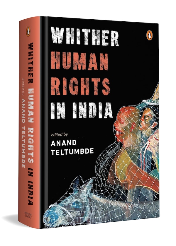 Whither Human Rights in India by Anand Teltumbde, Hardcover | Indigo Chapters