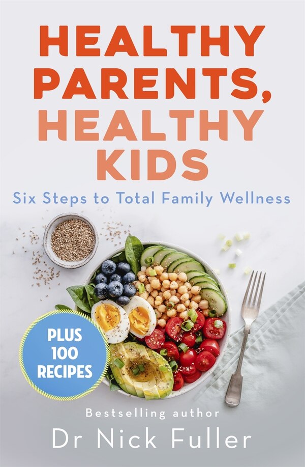 Healthy Parents Healthy Kids by Nick Fuller, Paperback | Indigo Chapters