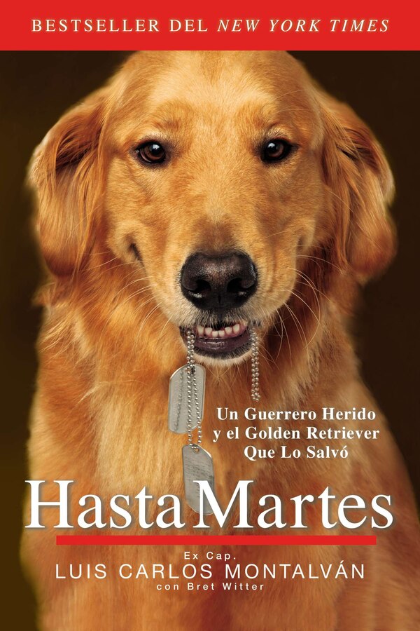 Hasta Martes by Luis Carlos Montalván, Paperback | Indigo Chapters