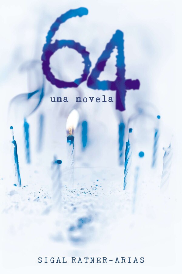 64: Una Novela by Sigal Ratner-arias, Paperback | Indigo Chapters