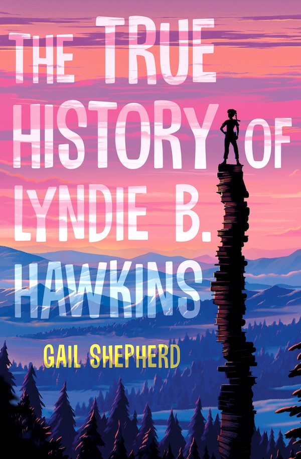 The True History Of Lyndie B. Hawkins by Gail Shepherd, Paperback | Indigo Chapters
