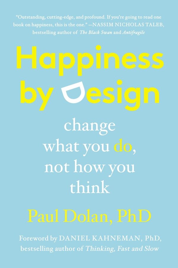 Happiness By Design by Paul Dolan, Paperback | Indigo Chapters