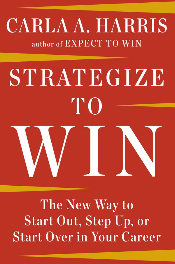 Strategize To Win by Carla A. Harris, Paperback | Indigo Chapters