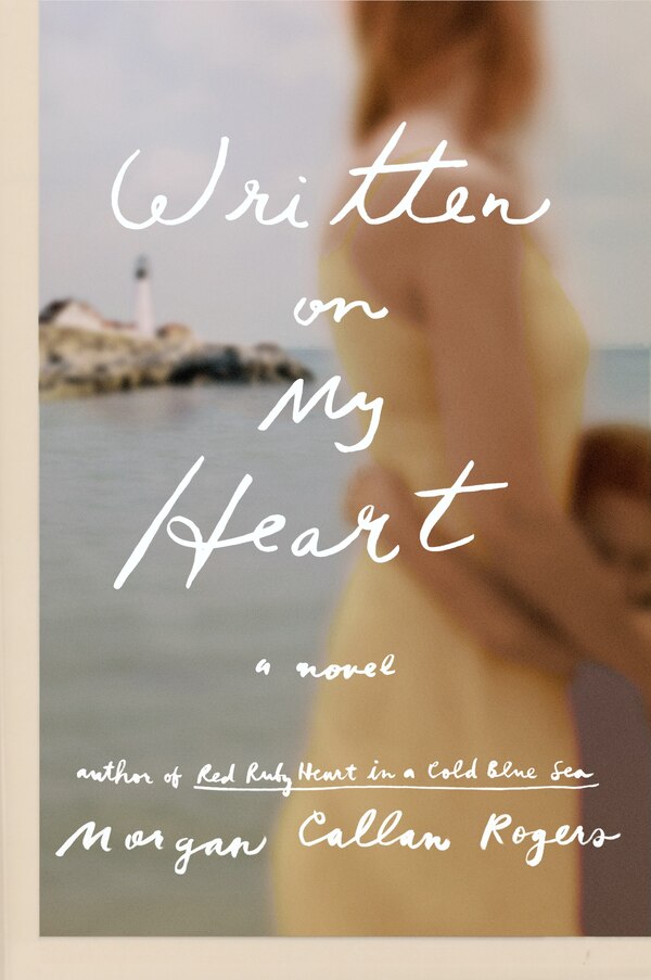 Written On My Heart by Morgan Callan Rogers, Paperback | Indigo Chapters
