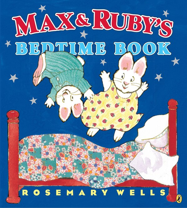 Max And Ruby's Bedtime Book by Rosemary Wells, Paperback | Indigo Chapters