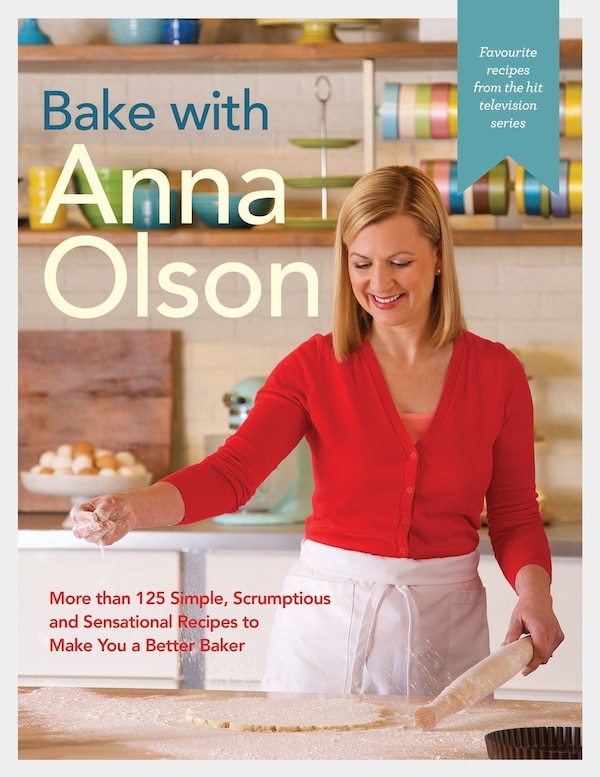 Bake With Anna Olson, Hardcover | Indigo Chapters