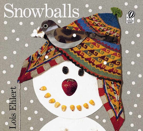 Snowballs by Lois Ehlert, Hardcover | Indigo Chapters