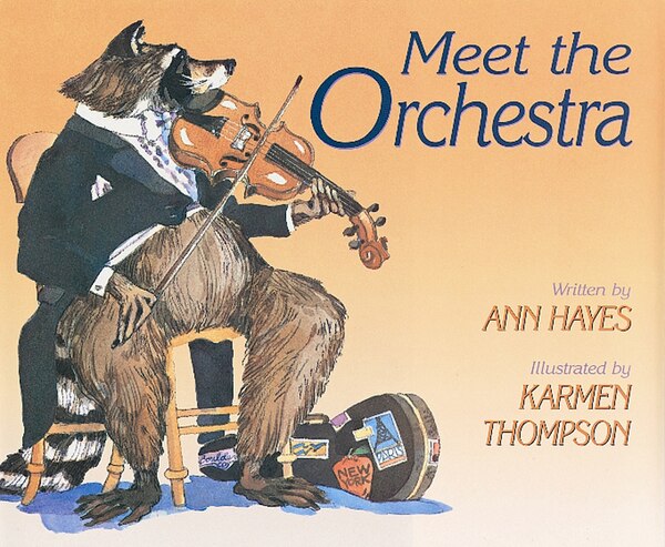 Meet The Orchestra by Ann Hayes, Paperback | Indigo Chapters