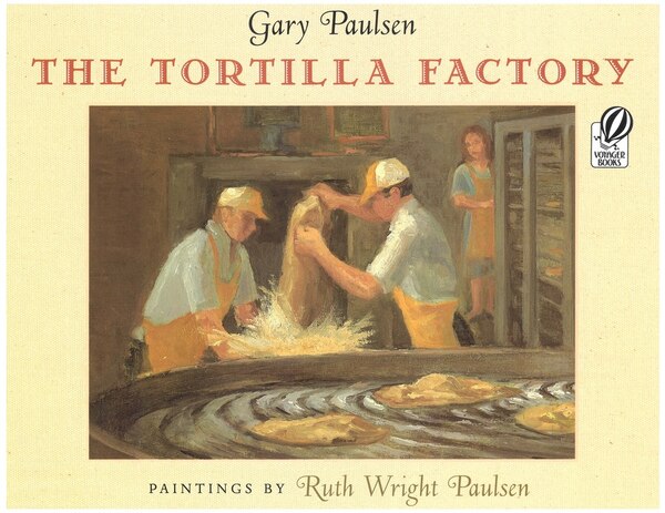 The Tortilla Factory by GARY PAULSEN, Paperback | Indigo Chapters