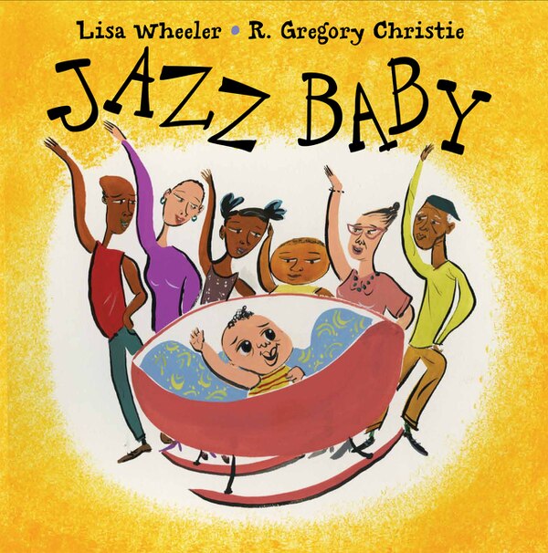 Jazz Baby by Lisa Wheeler, Hardcover | Indigo Chapters