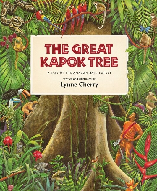 The Great Kapok Tree by Lynne Cherry, Paperback | Indigo Chapters