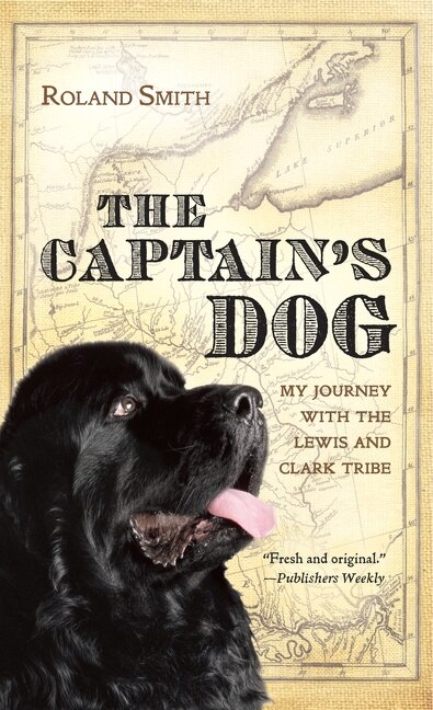 The Captain's Dog by Roland Smith, Paperback | Indigo Chapters