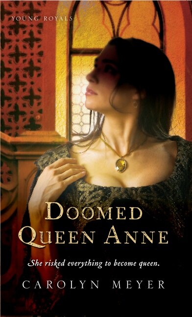 Doomed Queen Anne by Carolyn Meyer, Paperback | Indigo Chapters