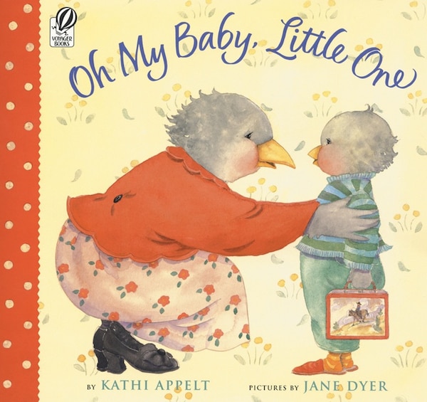 Oh My Baby Little One by Kathi Appelt, Paperback | Indigo Chapters