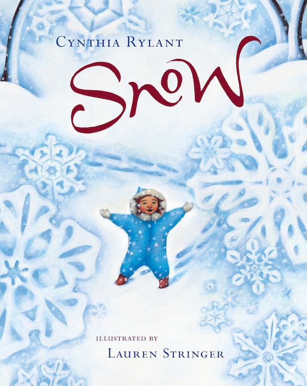 Snow by Cynthia Rylant, Hardcover | Indigo Chapters