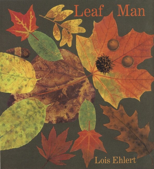 Leaf Man by Lois Ehlert Hardcover | Indigo Chapters