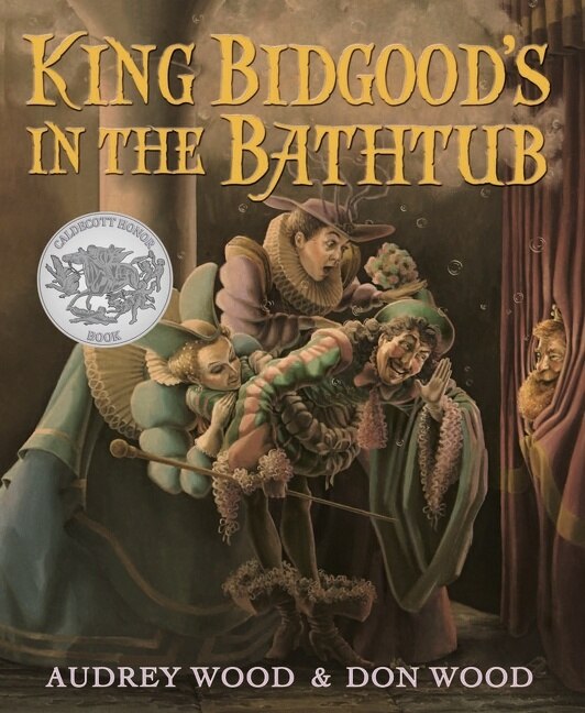 King Bidgood's in the Bathtub by Audrey Wood, Paperback | Indigo Chapters