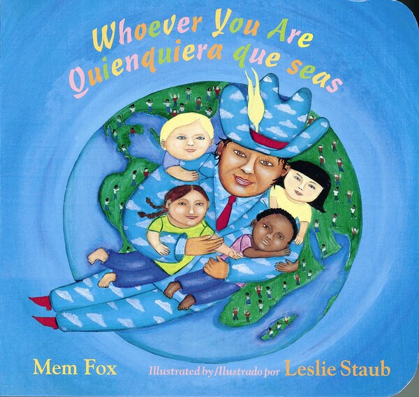 Whoever You Are/Quienquiera que seas by Mem Fox, Board Book | Indigo Chapters