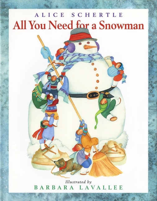 All You Need for a Snowman by Alice Schertle, Paperback | Indigo Chapters