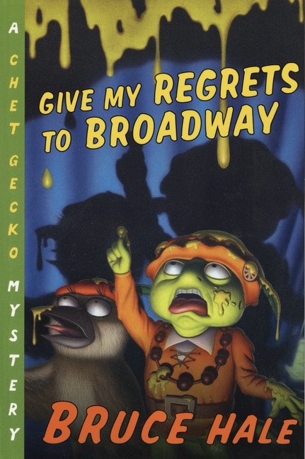 Give My Regrets to Broadway by Bruce Hale, Paperback | Indigo Chapters