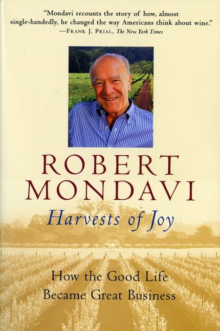 Harvests Of Joy by Robert Mondavi, Paperback | Indigo Chapters