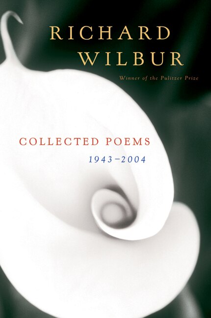 Collected Poems 1943-2004 by Richard Wilbur Paperback | Indigo Chapters