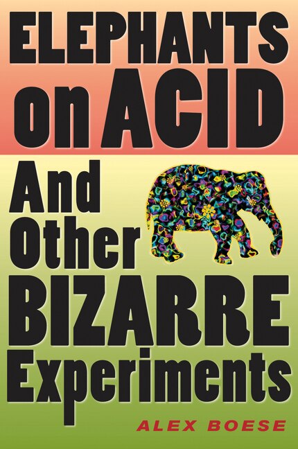 Elephants On Acid by Alex Boese, Paperback | Indigo Chapters