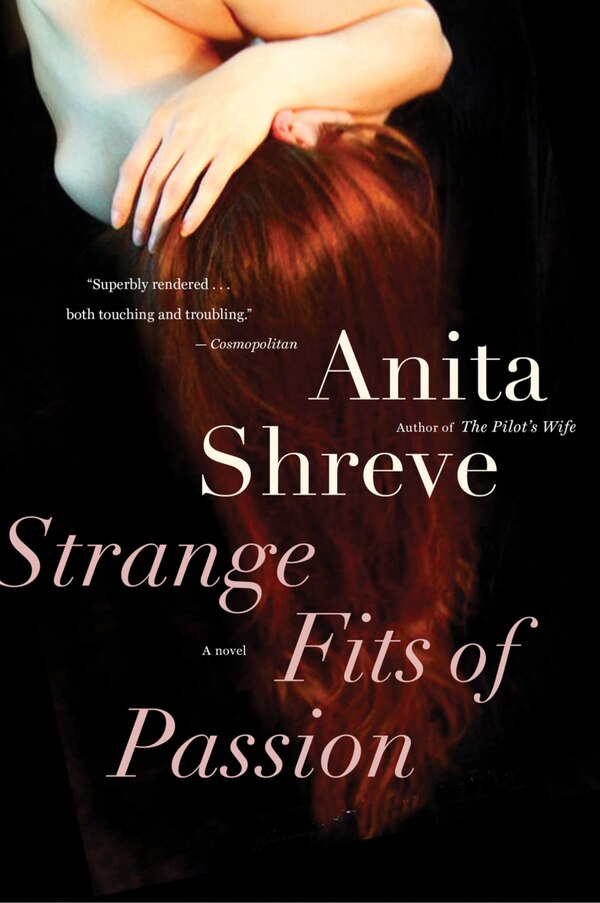 Strange Fits of Passion by Anita Shreve, Paperback | Indigo Chapters