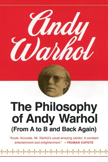 The Philosophy Of Andy Warhol, Paperback | Indigo Chapters