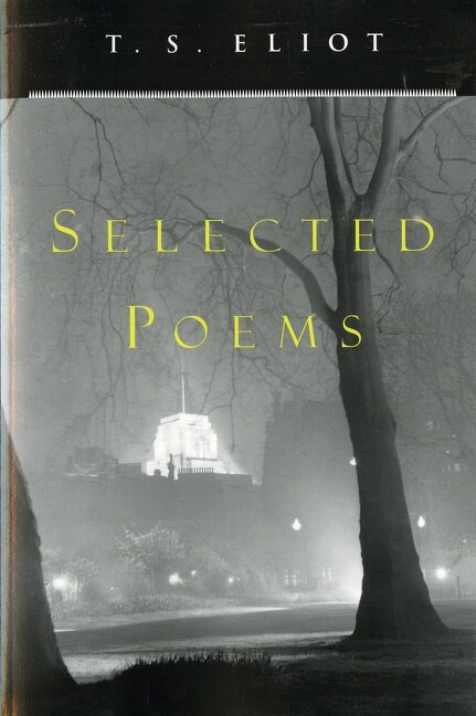 T. S. Eliot Selected Poems by T S Eliot, Paperback | Indigo Chapters