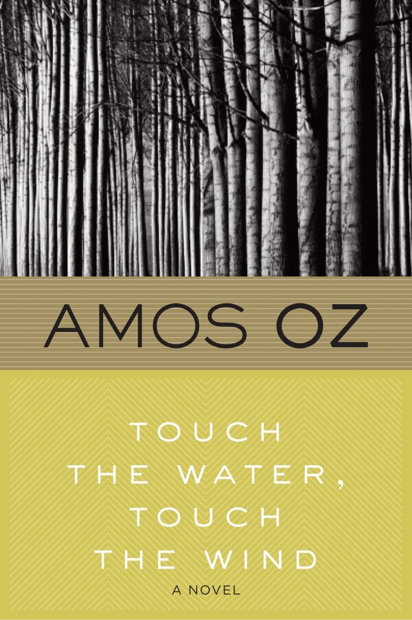 Touch The Water Touch The Wind by Amos Oz, Paperback | Indigo Chapters