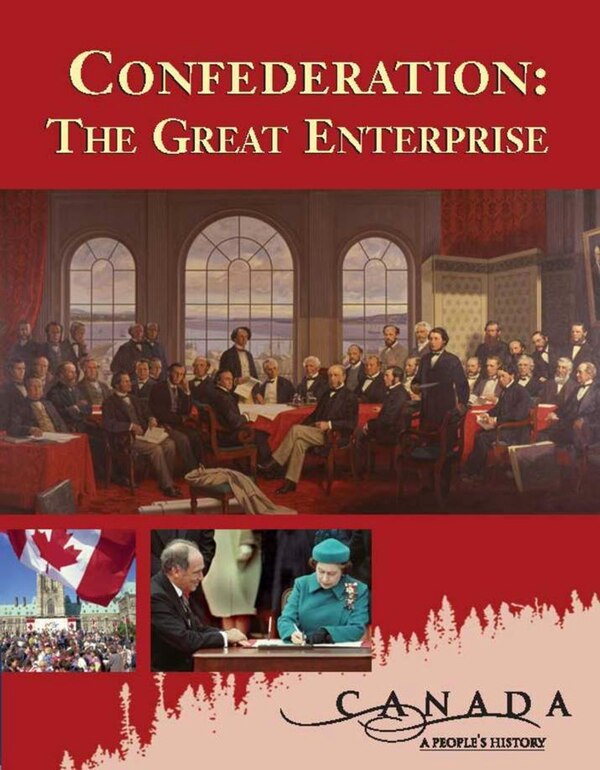 Canada: A People's History - Confederation: The Great Enterprise Student Book by Don Quinlan, Hardcover | Indigo Chapters