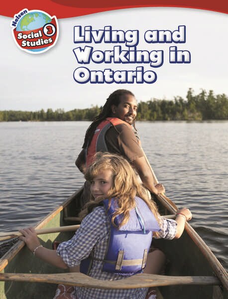 Nelson Social Studies 3 - Living and Working in Ontario Student Book Single Copy by Mary Cairo, Hardcover | Indigo Chapters