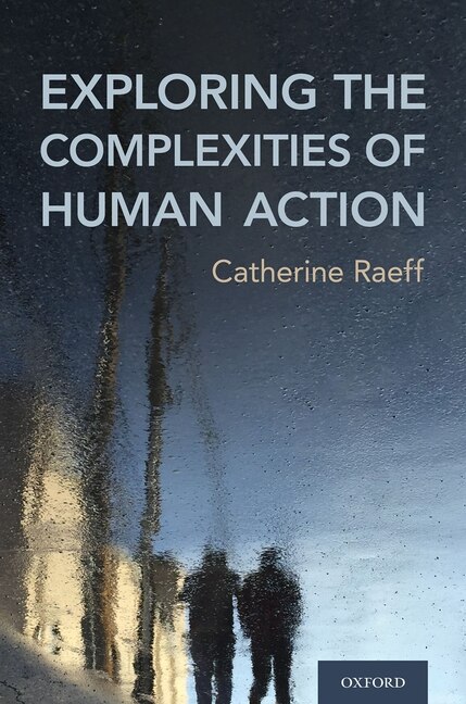 Exploring The Complexities Of Human Action by Catherine Raeff, Hardcover | Indigo Chapters