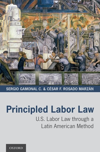 Principled Labor Law by Sergio Gamonal C., Hardcover | Indigo Chapters