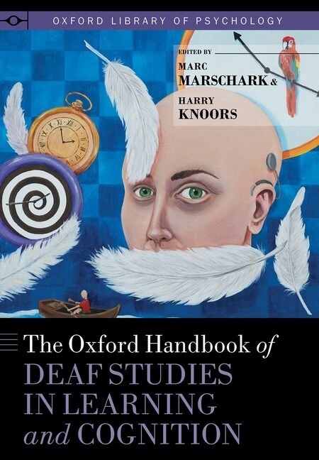 The Oxford Handbook Of Deaf Studies In Learning And Cognition by Marc Marschark, Hardcover | Indigo Chapters