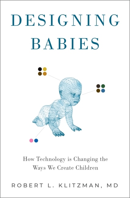 Designing Babies by Robert Klitzman, Hardcover | Indigo Chapters