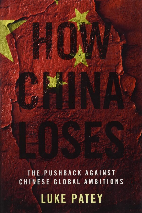 How China Loses by Luke Patey, Hardcover | Indigo Chapters