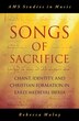 Songs of Sacrifice by Rebecca Maloy, Hardcover | Indigo Chapters