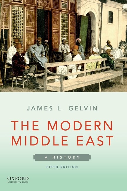 The Modern Middle East by James L. Gelvin, Paperback | Indigo Chapters