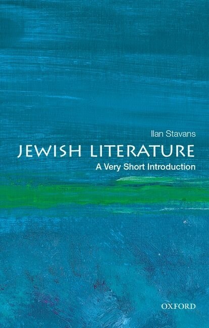 Jewish Literature: A Very Short Introduction by Ilan Stavans, Paperback | Indigo Chapters