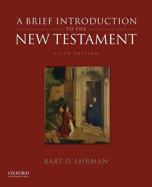 A Brief Introduction to the New Testament by Bart D. Ehrman, Paperback | Indigo Chapters