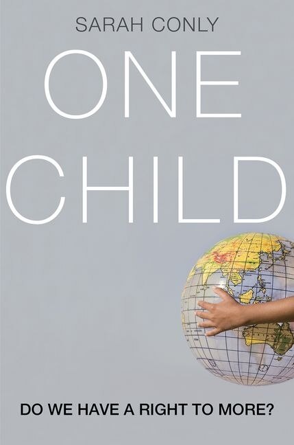 One Child by Sarah Conly, Hardcover | Indigo Chapters