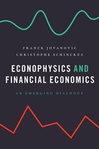 Econophysics and Financial Economics by Franck Jovanovic, Hardcover | Indigo Chapters