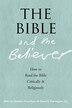 The Bible and the Believer by Marc Zvi Brettler, Paperback | Indigo Chapters