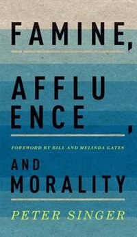 Famine Affluence and Morality by Peter Singer, Hardcover | Indigo Chapters