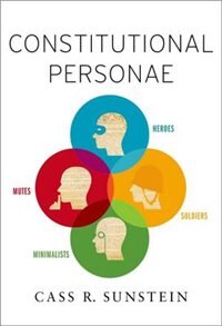 Constitutional Personae by Cass R. Sunstein, Hardcover | Indigo Chapters