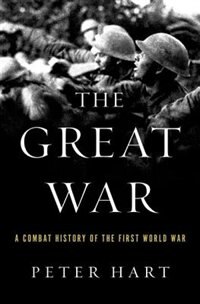 The Great War by Peter Hart, Paperback | Indigo Chapters