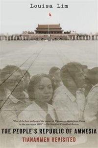 The People's Republic of Amnesia by Louisa Lim, Paperback | Indigo Chapters