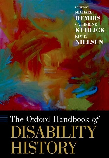 The Oxford Handbook of Disability History by Michael Rembis, Hardcover | Indigo Chapters